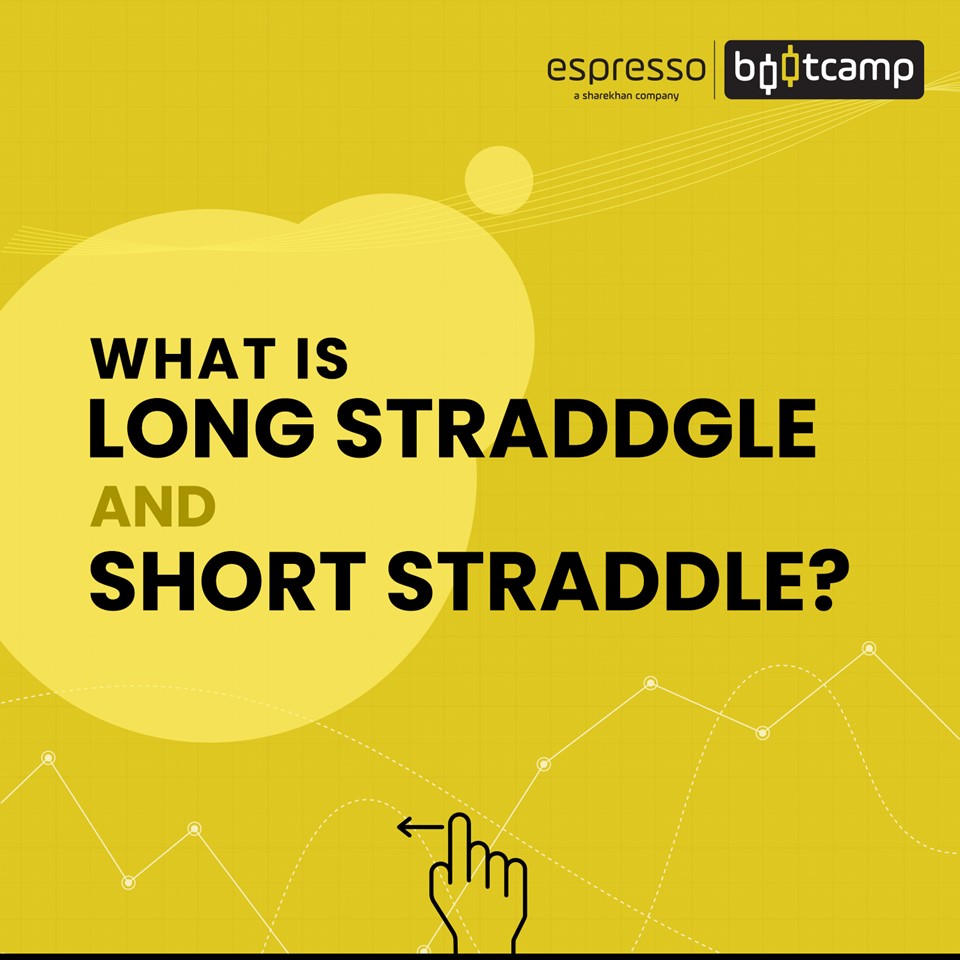 What is Long Straddle & Short Straddle?