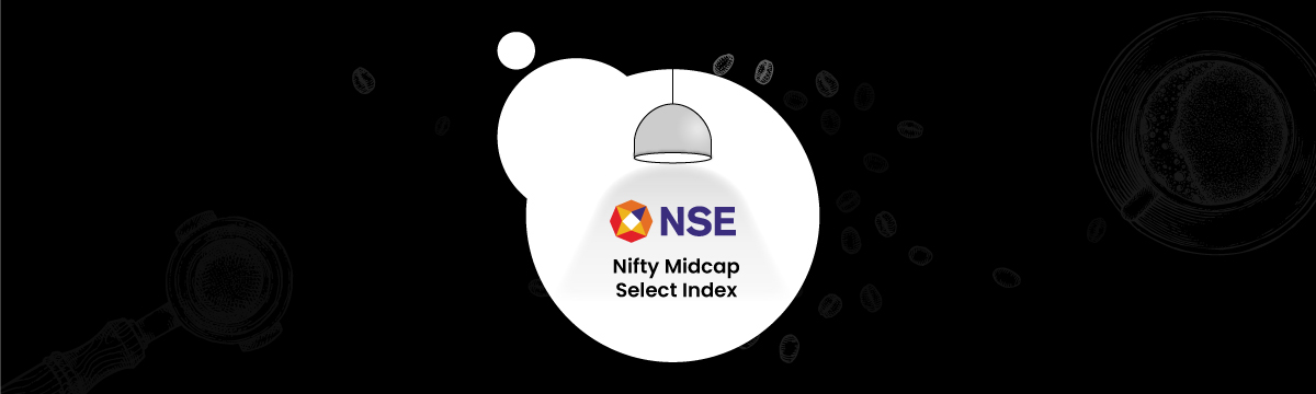 Everything  you need to know about Nifty Midcap Select Index 