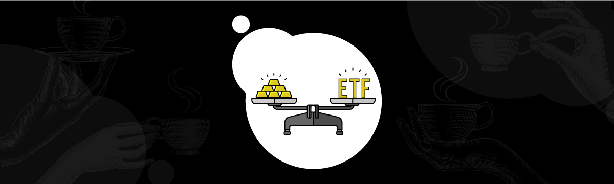 As good as gold – Gold ETFs and why they’re a good investment option